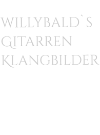 willybald`s Gitarren Klangbilder